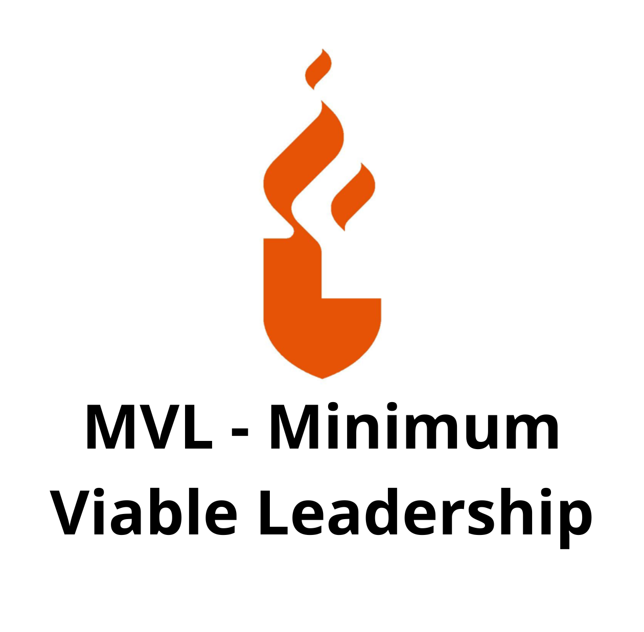 MVL - Minimum Viable Leadership