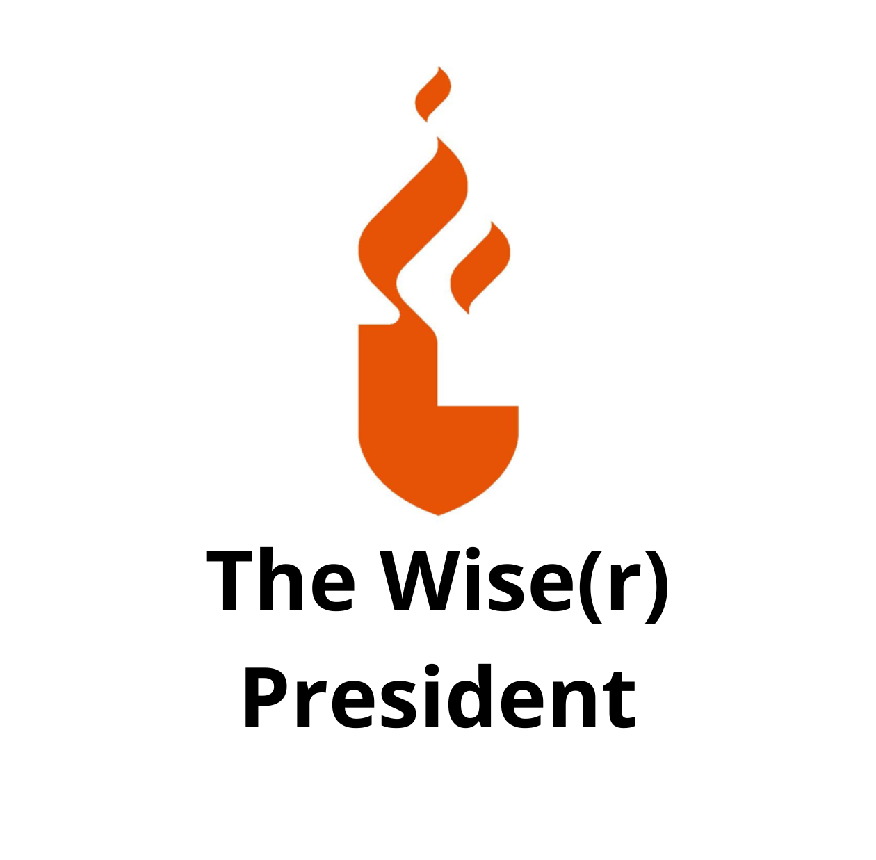 The Wise(r) President
