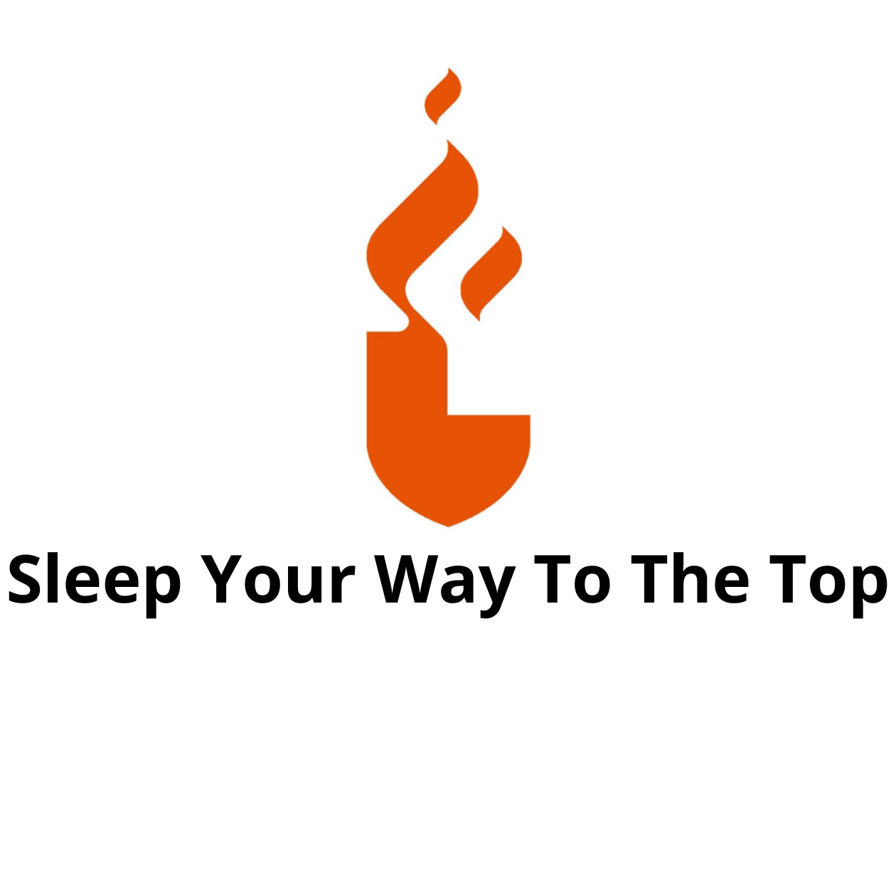 Sleep Your Way To The Top