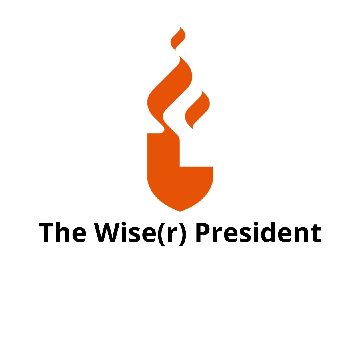 The Wise(r) President