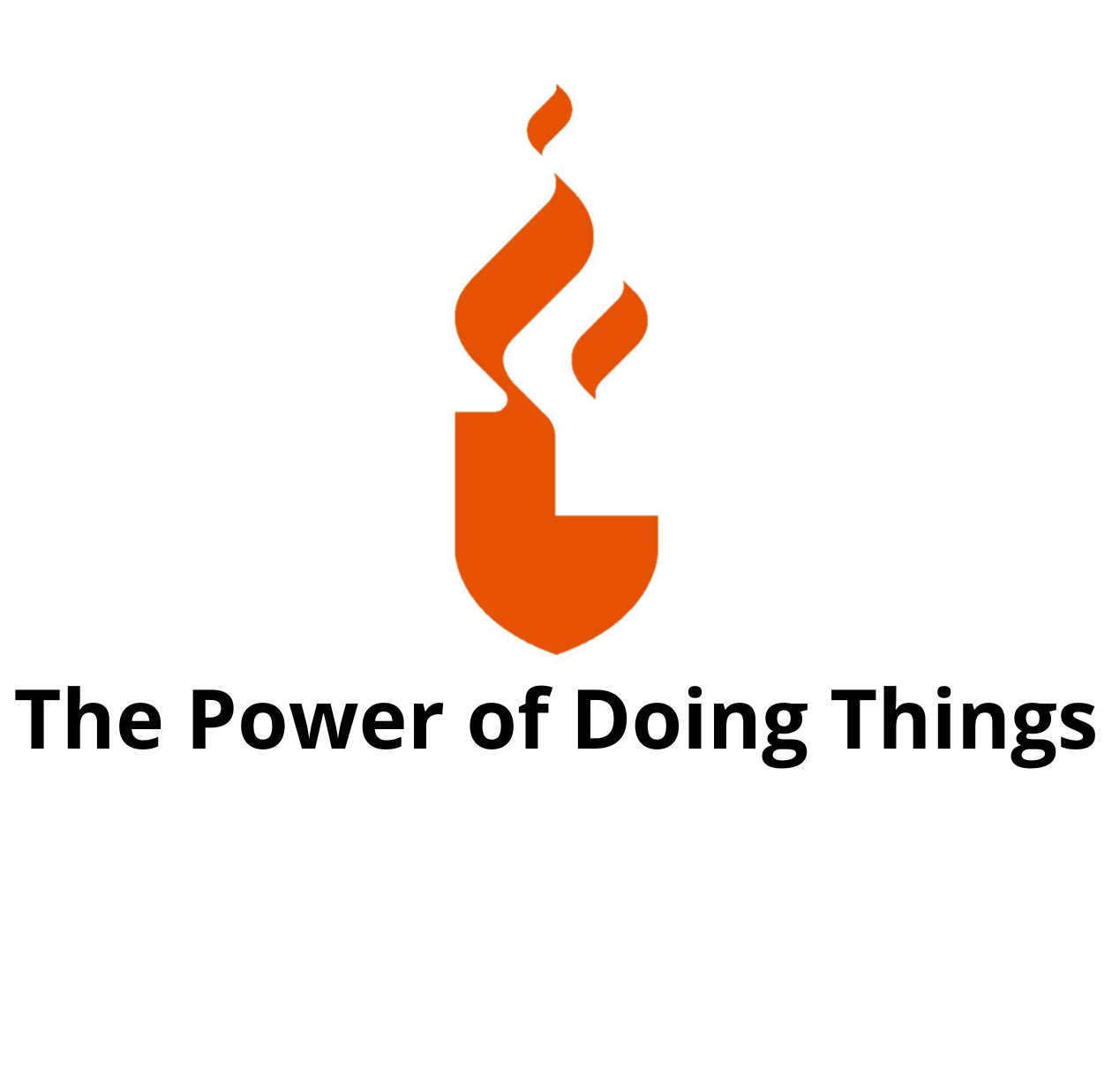 The Power of Doing Things
