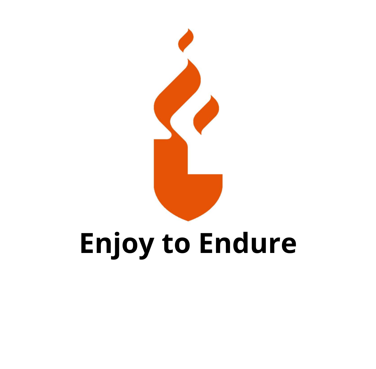Enjoy to Endure