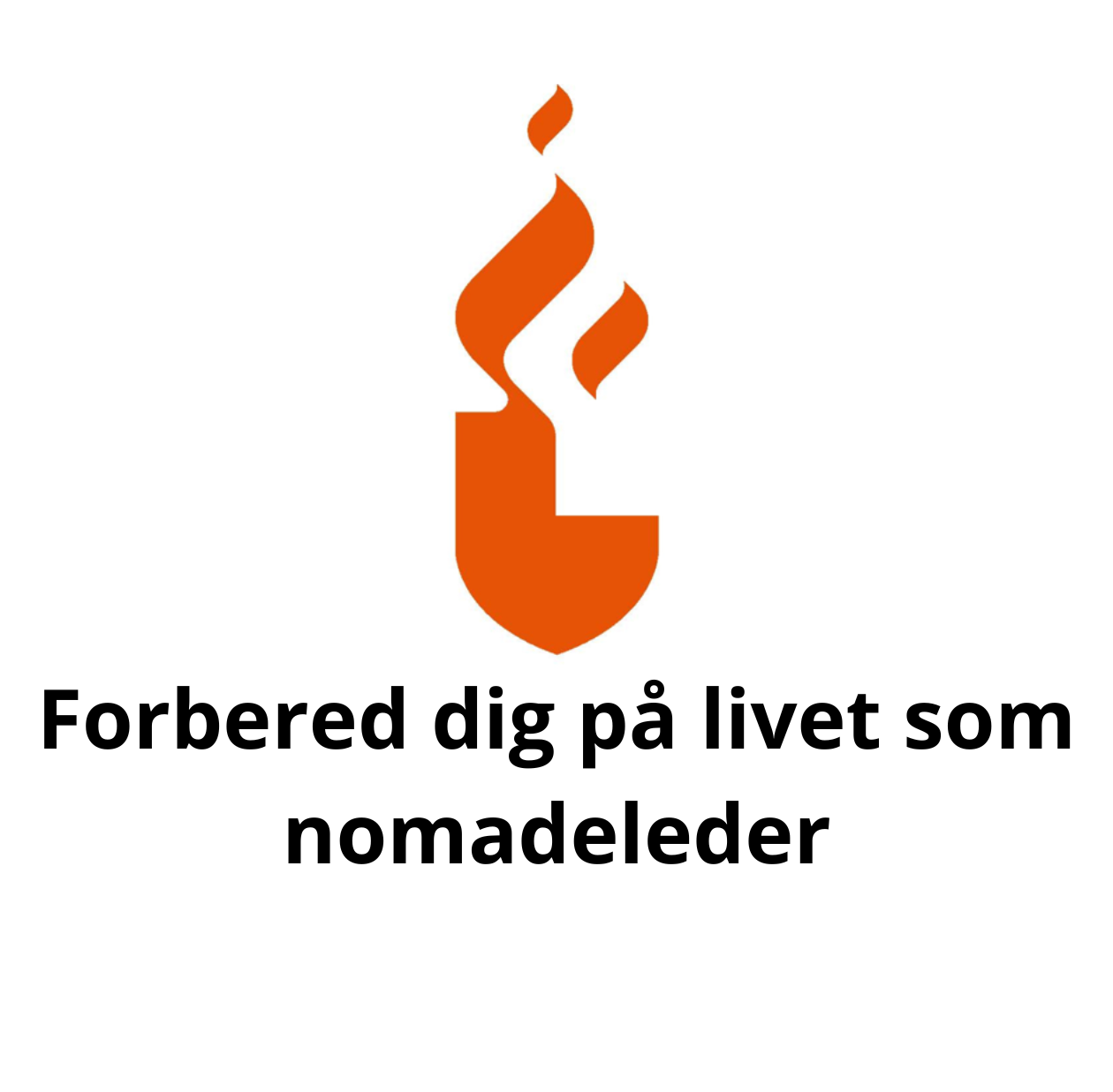 Forbered dig på livet som nomadeleder