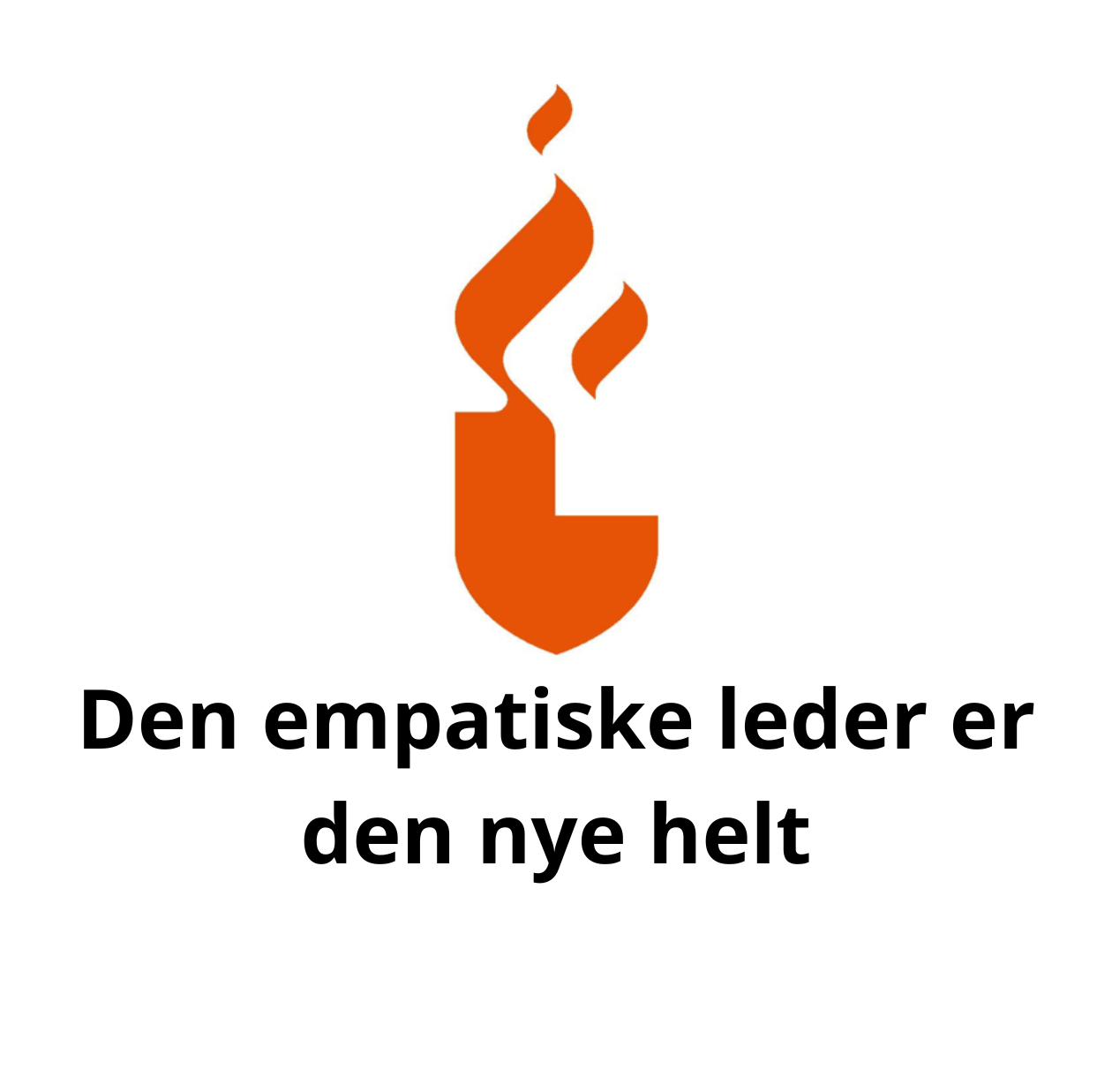 Den empatiske leder er den nye helt<br></br>