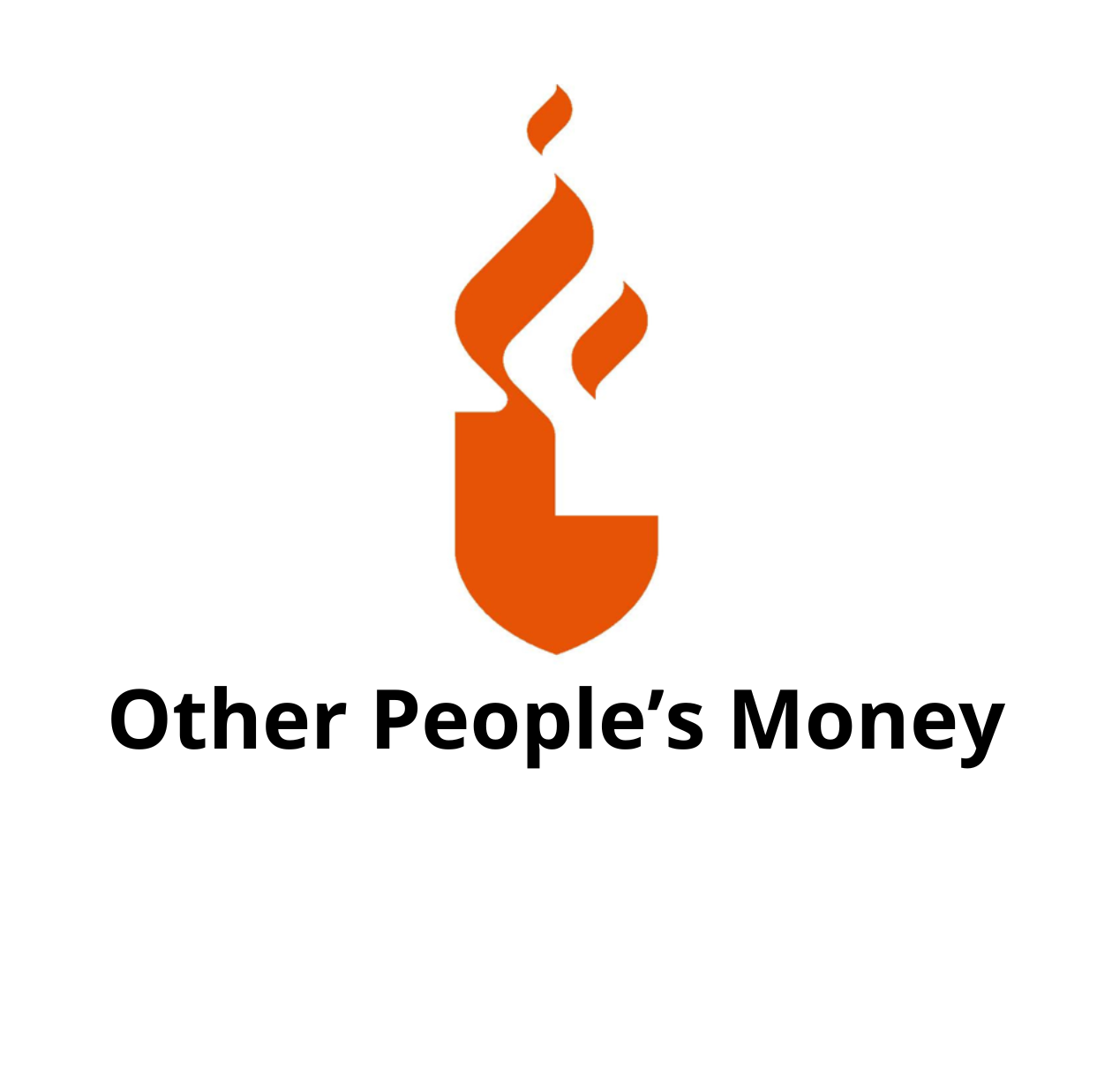 Other People’s Money<br></br><br>